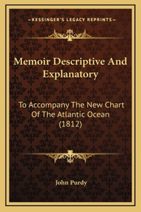 Memoir Descriptive And Explanatory