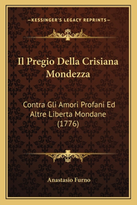 Pregio Della Crisiana Mondezza