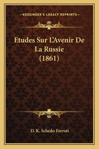 Etudes Sur L'Avenir De La Russie (1861)