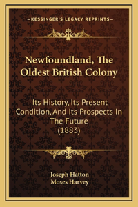 Newfoundland, The Oldest British Colony