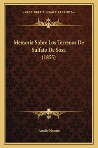 Memoria Sobre Los Terrenos De Sulfato De Sosa (1855)