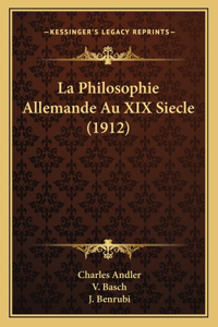 Philosophie Allemande Au XIX Siecle (1912)