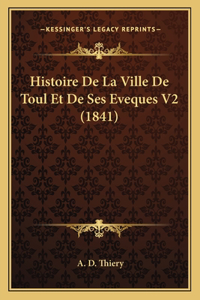 Histoire De La Ville De Toul Et De Ses Eveques V2 (1841)