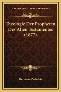 Theologie Der Propheten Des Alten Testamentes (1877)