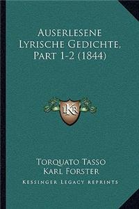 Auserlesene Lyrische Gedichte, Part 1-2 (1844)