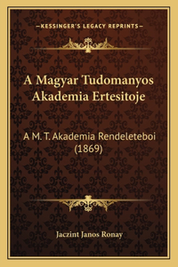 A Magyar Tudomanyos Akademia Ertesitoje