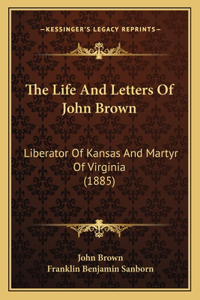 Life And Letters Of John Brown