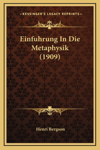 Einfuhrung In Die Metaphysik (1909)