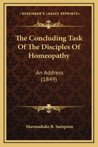 The Concluding Task Of The Disciples Of Homeopathy