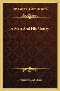 A Man And His Money