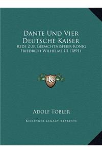 Dante Und Vier Deutsche Kaiser