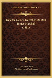 Defensa De Los Derechos De Don Tomas Marshall (1881)