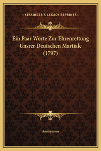 Ein Paar Worte Zur Ehrenrettung Unsrer Deutschen Martiale (1797)