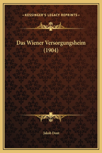 Das Wiener Versorgungsheim (1904)