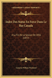 Index Des Status En Force Dans Le Bas Canada