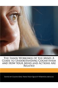 The Inner Workings of the Mind