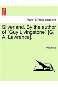 Silverland. by the Author of 