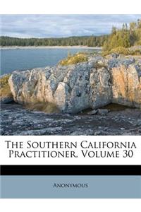 The Southern California Practitioner, Volume 30