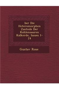 Ber Die Heteromorphen Zust Nde Der Kohlensauren Kalkerde, Issues 1-24