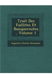 Trait Des Faillites Et Banqueroutes, Volume 1