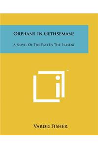 Orphans in Gethsemane