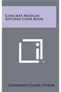Concha's Mexican Kitchen Cook Book
