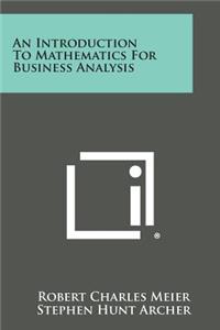 Introduction to Mathematics for Business Analysis