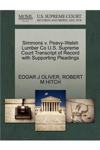 Simmons V. Peavy-Welsh Lumber Co U.S. Supreme Court Transcript of Record with Supporting Pleadings