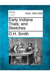 Early Indiana Trials; and Sketches