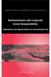 Multinationals and Corporate Social Responsibility: Limitations and Opportunities in International Law. Cambridge Studies in International and Comparative Law.