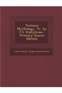 Teutonic Mythology, Tr. by J.S. Stallybrass