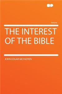 The Interest of the Bible