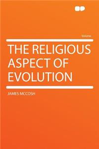 The Religious Aspect of Evolution
