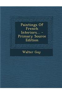 Paintings of French Interiors...