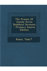 The Praises of Amida: Seven Buddhist Sermons