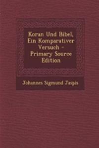 Koran Und Bibel, Ein Komparativer Versuch