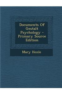 Documents of Gestalt Psychology - Primary Source Edition