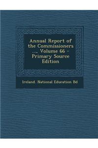 Annual Report of the Commissioners ..., Volume 66 - Primary Source Edition