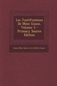 Les Justifications De Mme Guion, Volume 3