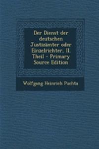 Der Dienst Der Deutschen Justizamter Oder Einzelrichter, II. Theil