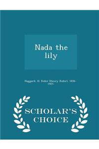NADA the Lily - Scholar's Choice Edition