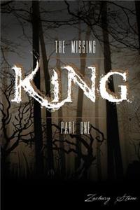 Missing King Part 1