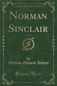 Norman Sinclair, Vol. 1 of 3 (Classic Reprint)