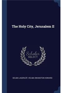 The Holy City, Jerusalem II