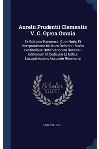 Aurelii Prudentii Clementis V. C. Opera Omnia