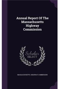 Annual Report Of The Massachusetts Highway Commission