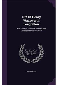 Life Of Henry Wadsworth Longfellow