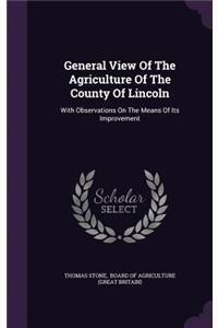 General View Of The Agriculture Of The County Of Lincoln