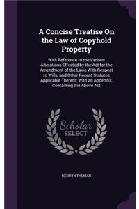 Concise Treatise On the Law of Copyhold Property