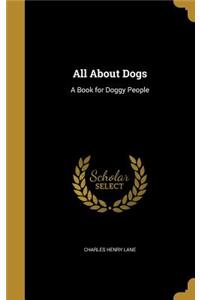All about Dogs